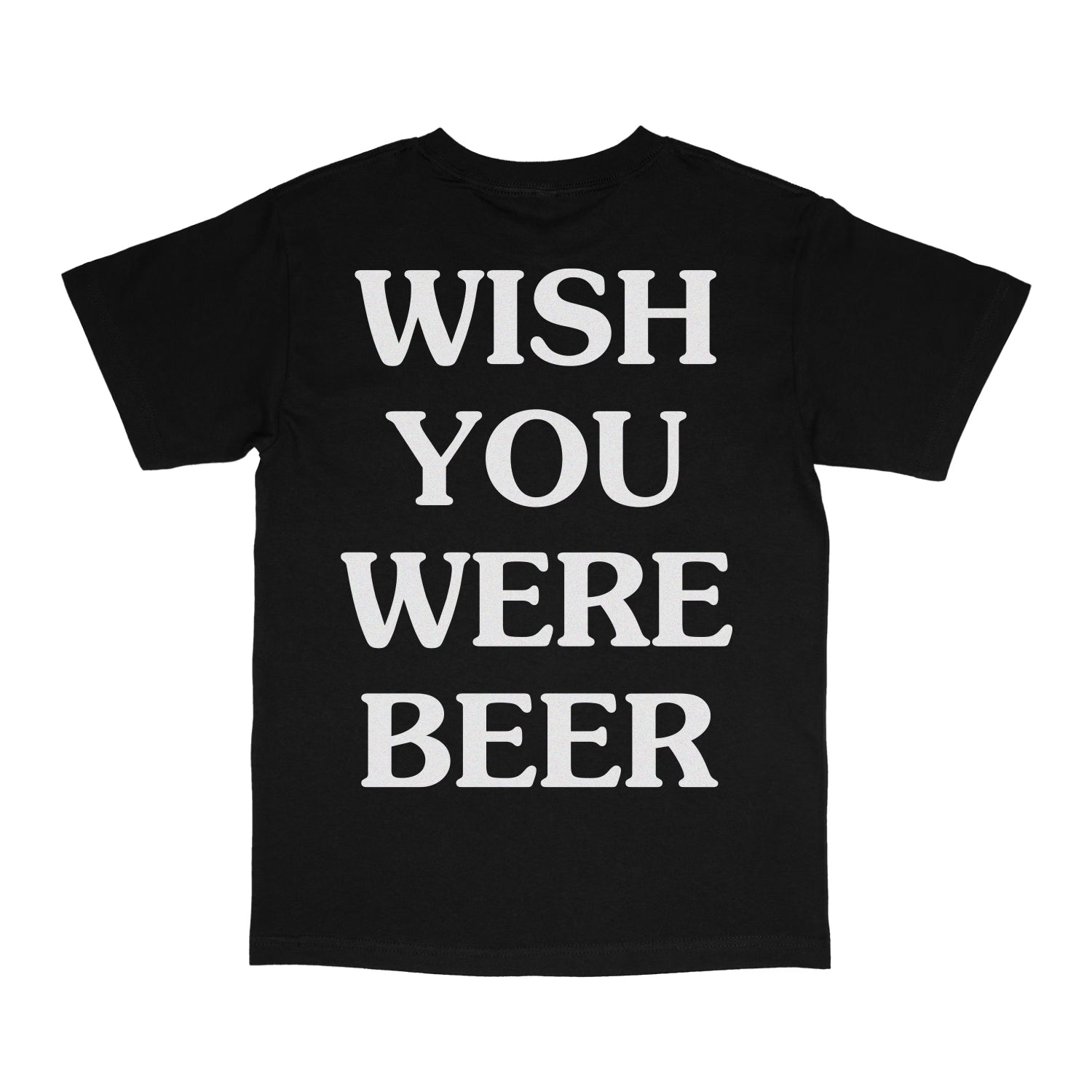 Wish You Were Beer T-Shirt